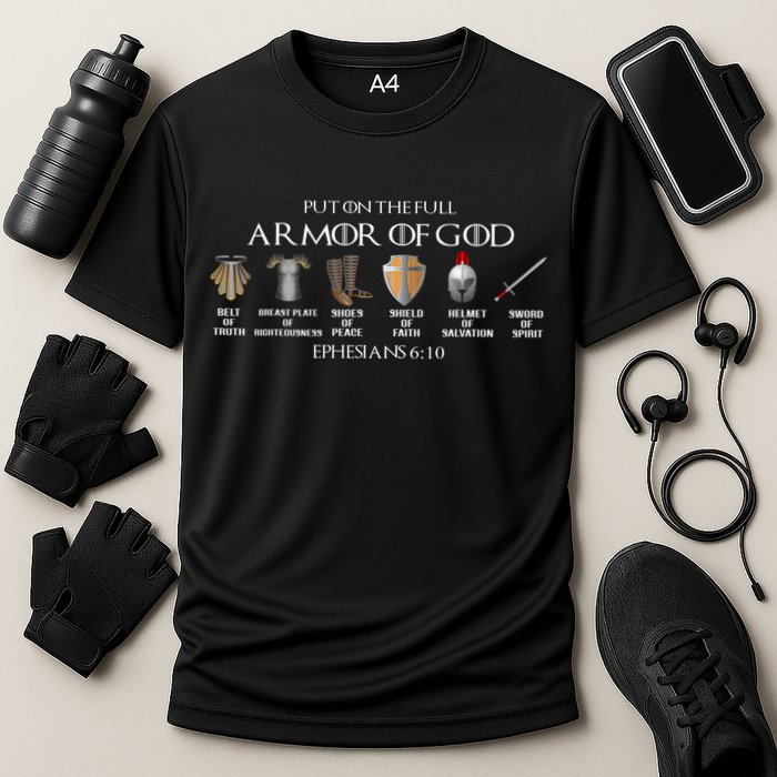 Put On The Full Armor Of God Belt Of Truth Breast Plate Of Performance Shirt