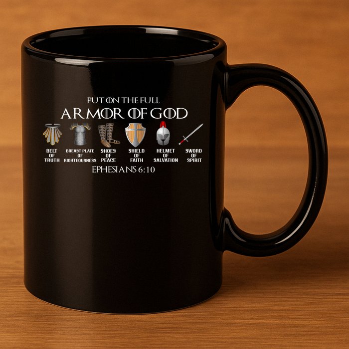 Put On The Full Armor Of God Belt Of Truth Breast Plate Of 11oz C Handle Ceramic Mug