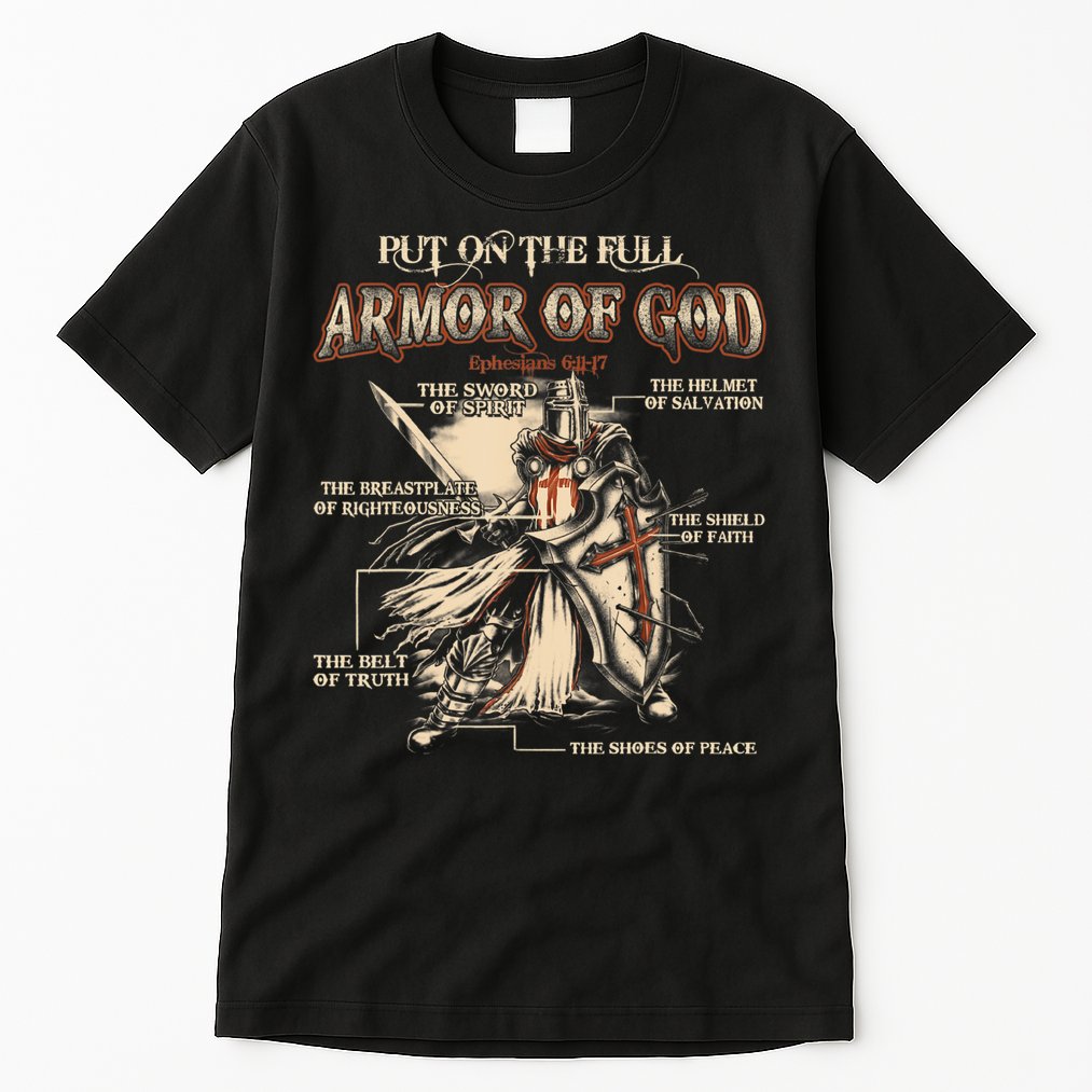Put On The Full Armor Of God Jesus Tall T-Shirt