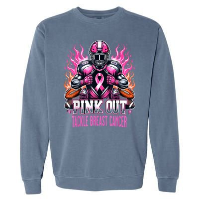 Pink Out Tackle Breast Cancer Awareness Football Garment-Dyed Sweatshirt