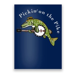 Pickin On The Pike Graphic For Music Loving Fisherman Poster