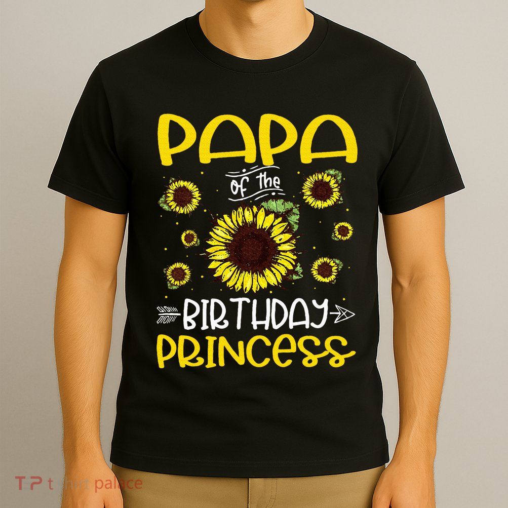Papa Of The Birthday Princess Sunflower Family T-Shirt