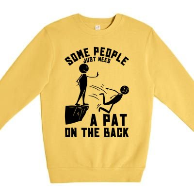 Pat On The Back Funny Premium Crewneck Sweatshirt