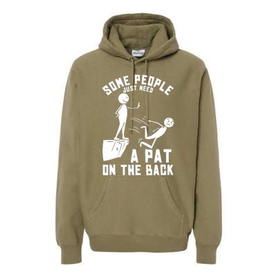 Pat On The Back Funny Premium Hoodie