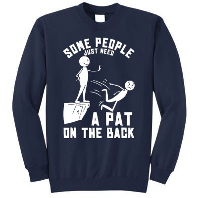 Pat On The Back Funny Tall Sweatshirt