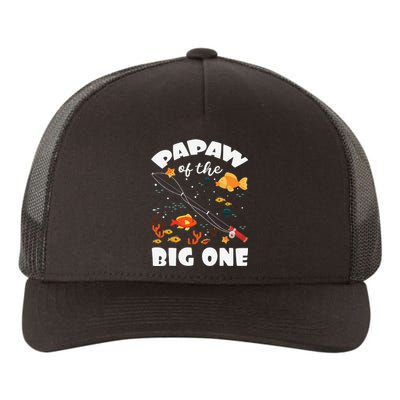 Papaw Of The Big One Birthday Fishing Theme Bday Celebration Yupoong Adult 5-Panel Trucker Hat