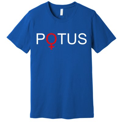 Potus Hillary Clinton Premium T-Shirt