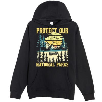 Protect Our Us National Parks Hiking & Camping Lover Premium Pullover Hoodie