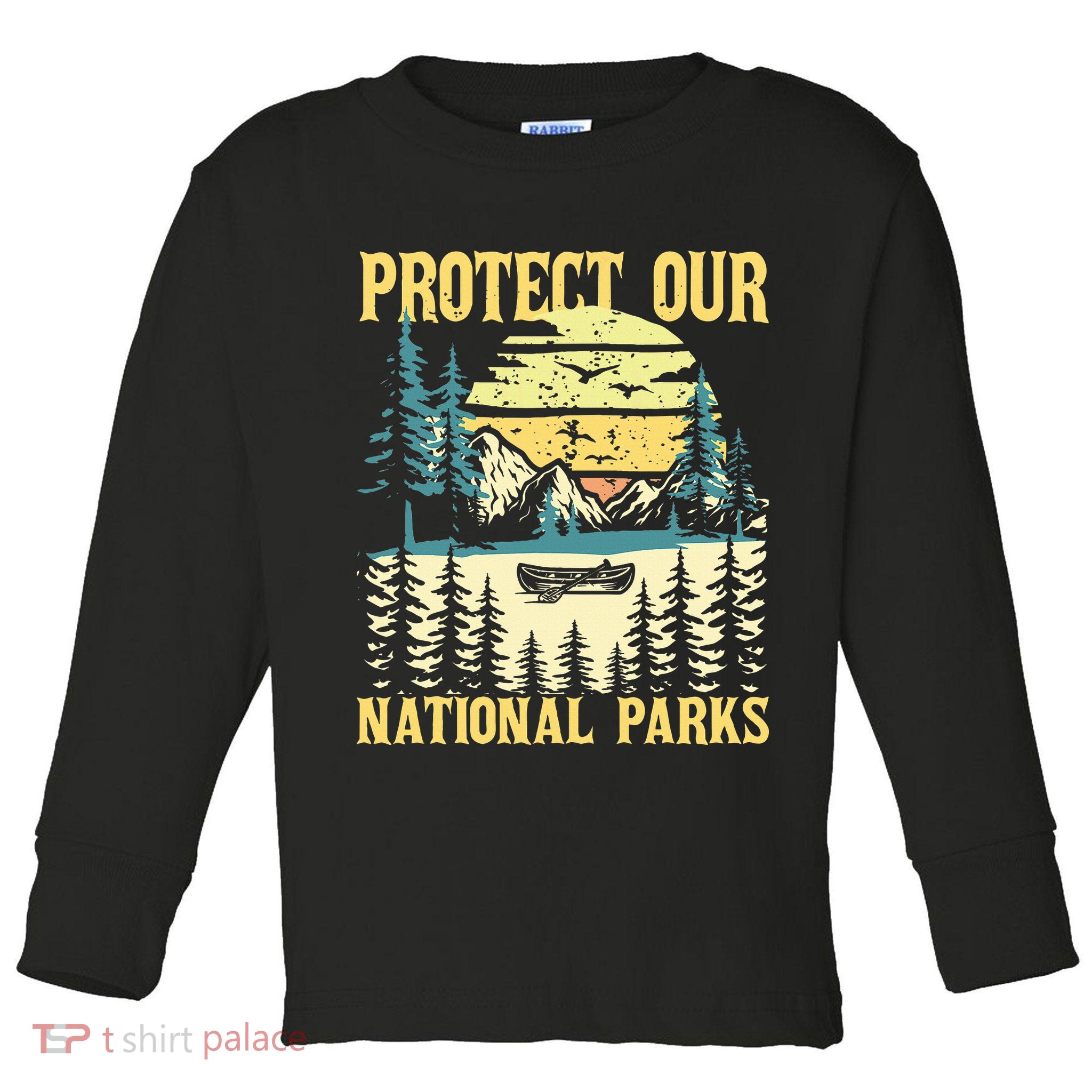 Protect Our Us National Parks Hiking & Camping Lover Toddler Long Sleeve Shirt