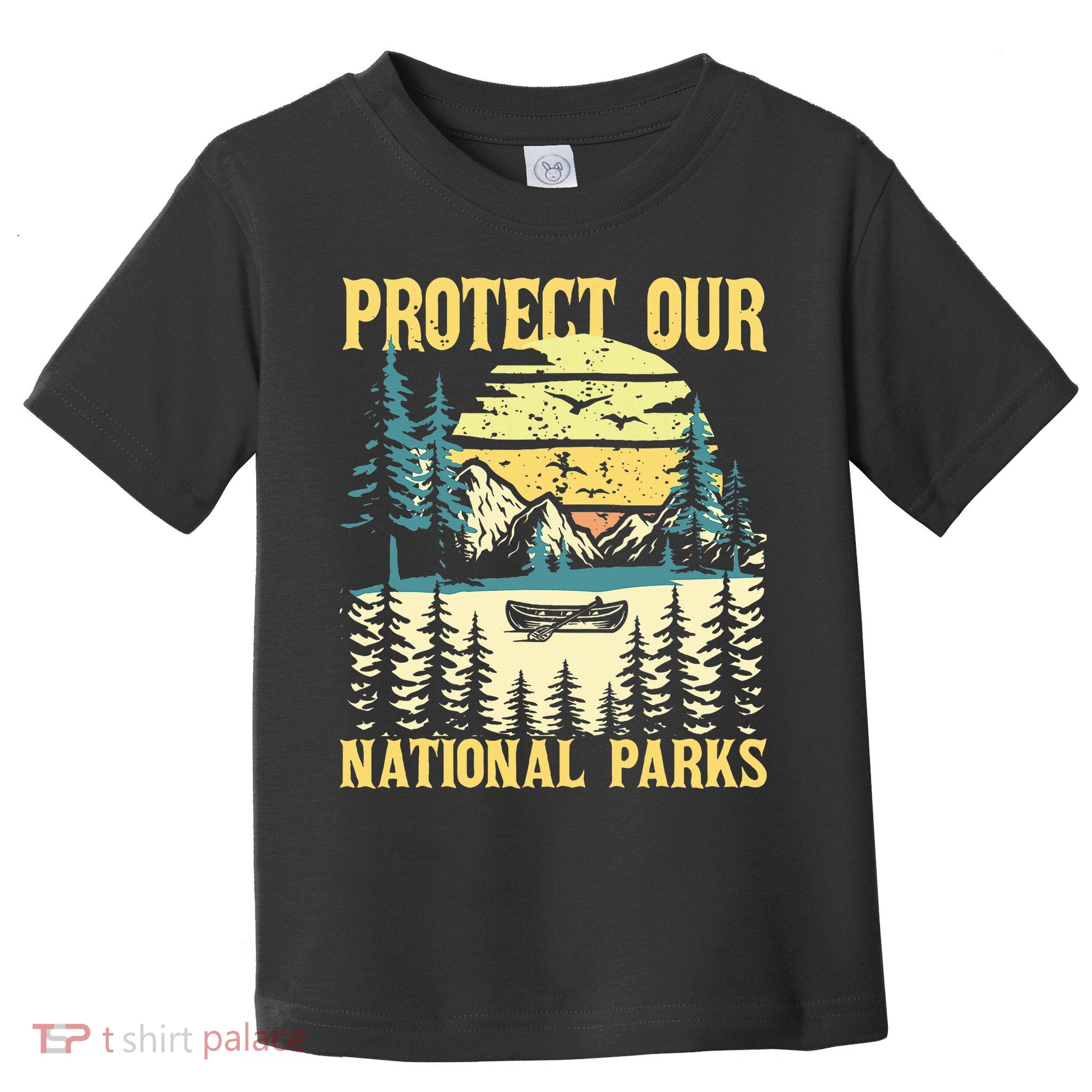 Protect Our Us National Parks Hiking & Camping Lover Toddler T-Shirt