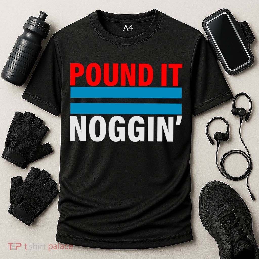 Pound It, Noggin' Performance Shirt