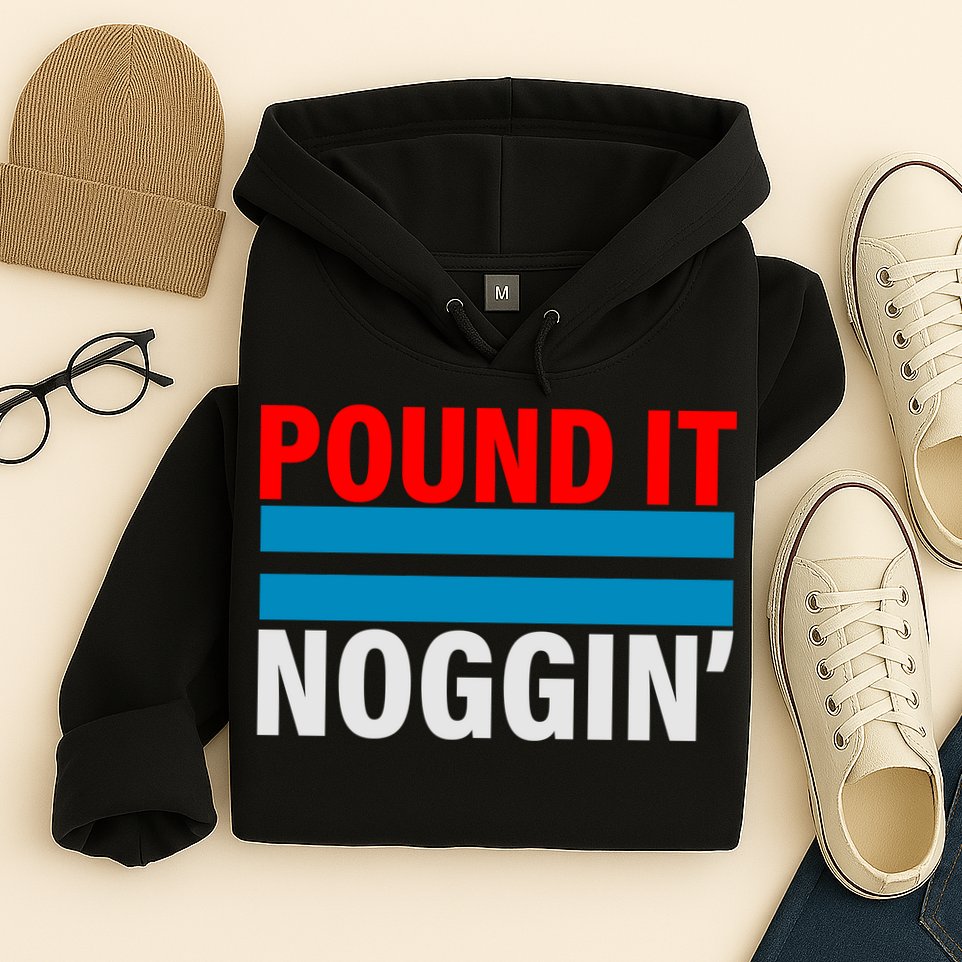Pound It, Noggin' Hoodie