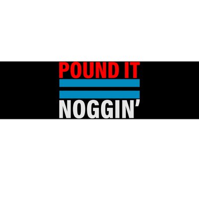 Pound It, Noggin' Bumper Sticker