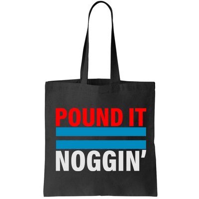 Pound It, Noggin' Bag