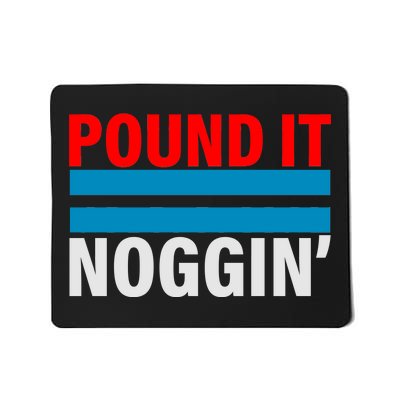 Pound It, Noggin' Mousepad