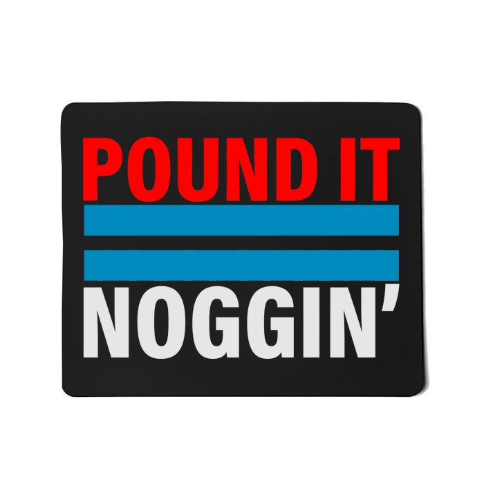 Pound It, Noggin' Mousepad