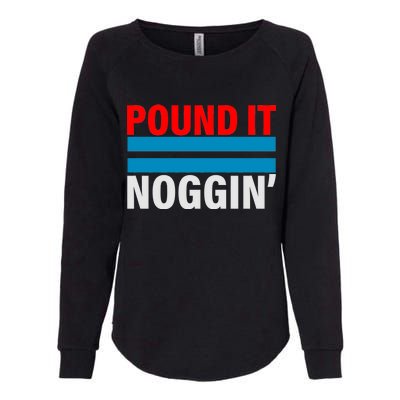 Pound It, Noggin' Womens California Wash Sweatshirt