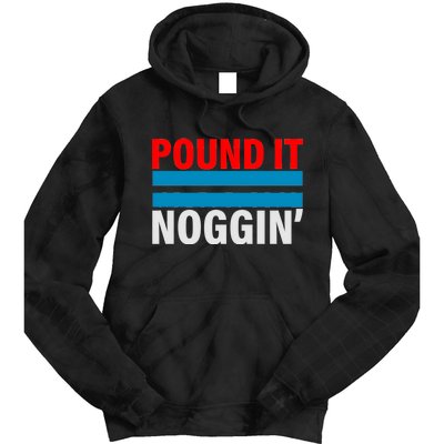 Pound It, Noggin' Tie Dye Hoodie