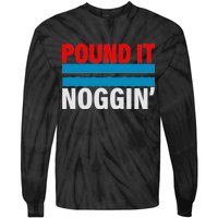 Pound It, Noggin' Tie-Dye Long Sleeve Shirt