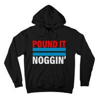 Pound It, Noggin' Tall Hoodie