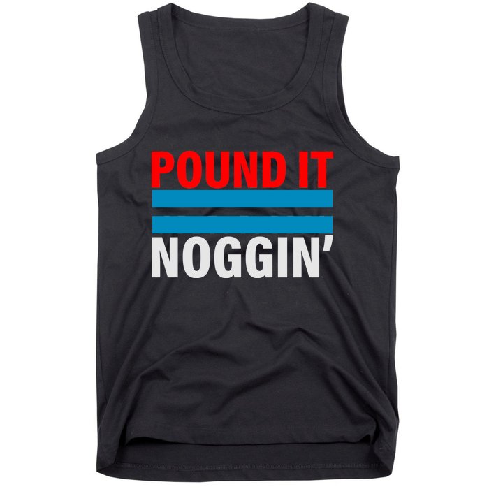 Pound It, Noggin' Tank Top