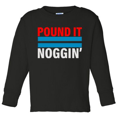 Pound It, Noggin' Toddler Long Sleeve Shirt