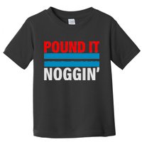 Pound It, Noggin' Toddler T-Shirt