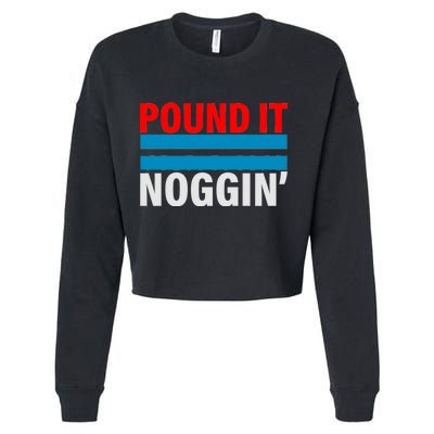 Pound It, Noggin' Cropped Pullover Crew