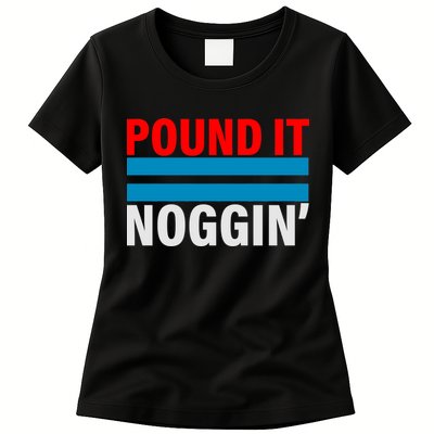 Pound It, Noggin' Womens T-Shirt