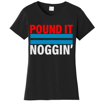 Pound It, Noggin' Women's T-Shirt