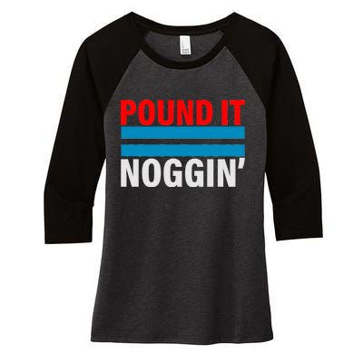 Pound It, Noggin' Women's Tri-Blend 3/4-Sleeve Raglan Shirt