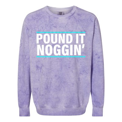 Pound It, Noggin' Funny Meme  Colorblast Crewneck Sweatshirt