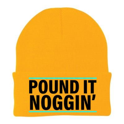 Pound It, Noggin' Funny Meme  Knit Cap Winter Beanie