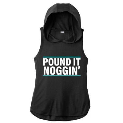 Pound It, Noggin' Funny Meme  Ladies PosiCharge Tri-Blend Wicking Draft Hoodie Tank