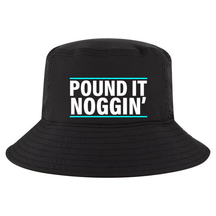 Pound It, Noggin' Funny Meme  Cool Comfort Performance Bucket Hat
