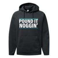 Pound It, Noggin' Funny Meme  Performance Fleece Hoodie