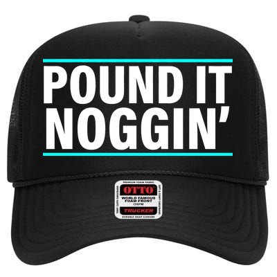 Pound It, Noggin' Funny Meme  High Crown Mesh Back Trucker Hat