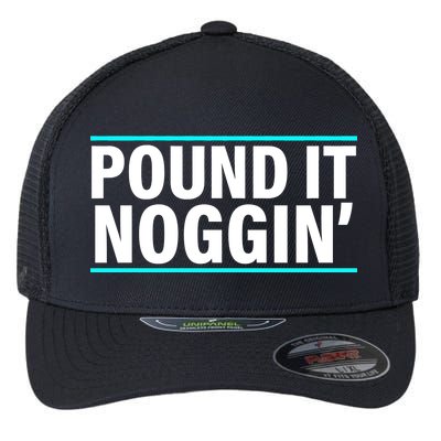 Pound It, Noggin' Funny Meme  Flexfit Unipanel Trucker Cap