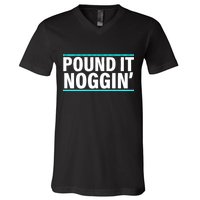 Pound It, Noggin' Funny Meme  V-Neck T-Shirt