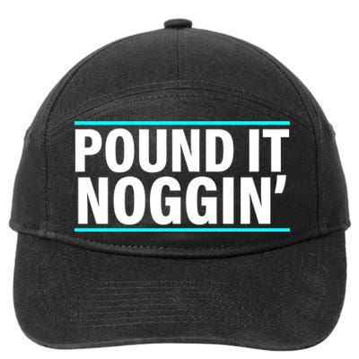 Pound It, Noggin' Funny Meme  7-Panel Snapback Hat