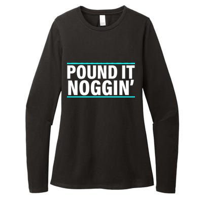 Pound It, Noggin' Funny Meme  Womens CVC Long Sleeve Shirt