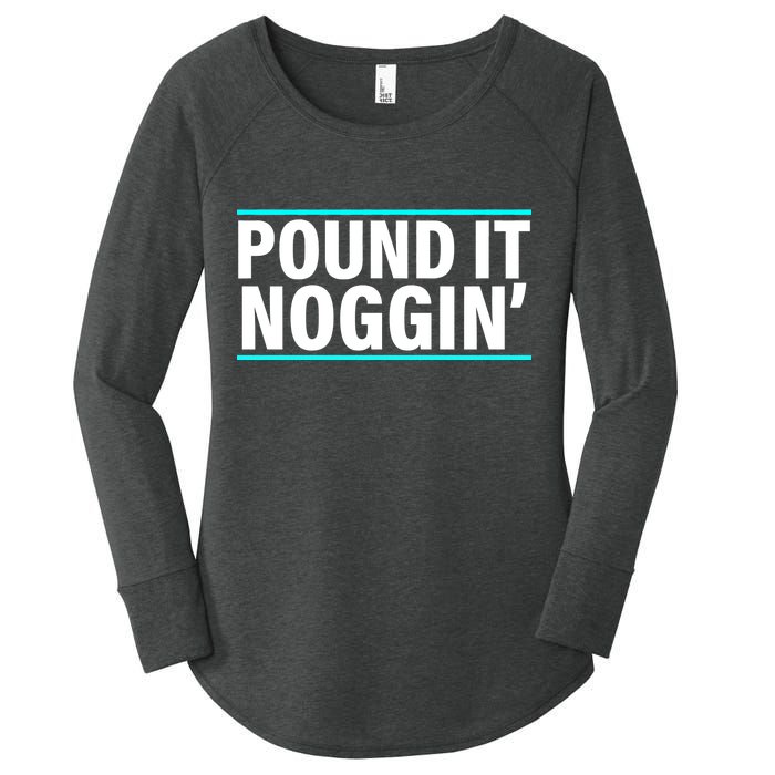 Pound It, Noggin' Funny Meme  Women's Perfect Tri Tunic Long Sleeve Shirt