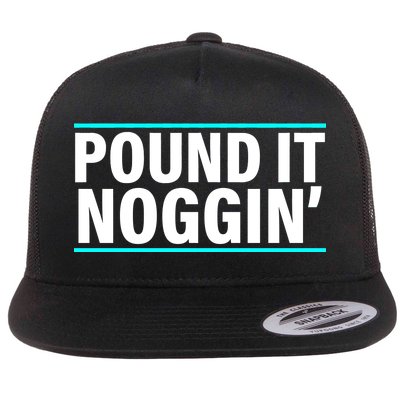 Pound It, Noggin' Funny Meme  Flat Bill Trucker Hat