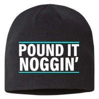 Pound It, Noggin' Funny Meme  Sustainable Beanie