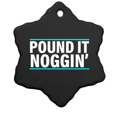 Pound It, Noggin' Funny Meme  Ceramic Star Ornament