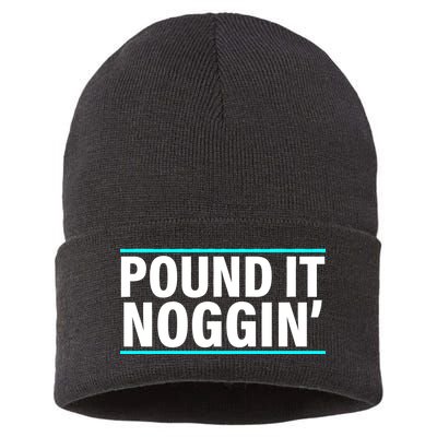 Pound It, Noggin' Funny Meme  Sustainable Knit Beanie