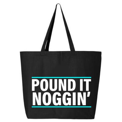 Pound It, Noggin' Funny Meme  25L Jumbo Tote