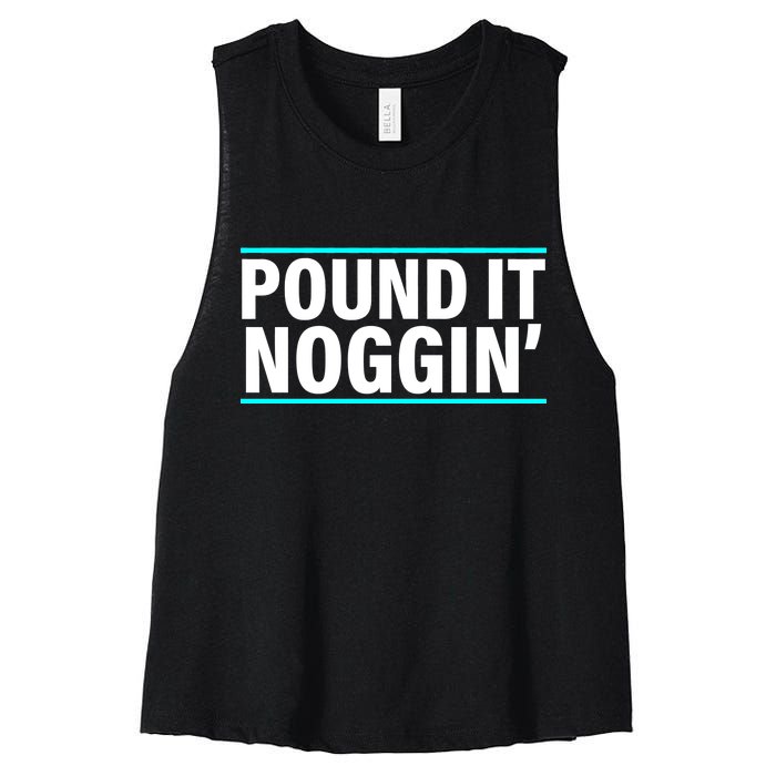 Pound It, Noggin' Funny Meme  Women's Racerback Cropped Tank