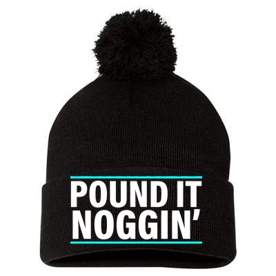 Pound It, Noggin' Funny Meme  Pom Pom 12in Knit Beanie