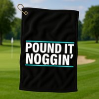 Pound It, Noggin' Funny Meme  Golf Towel